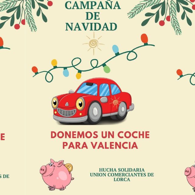 La Unión Comarcal de Comerciantes pone en marcha la iniciativa 'Un coche para Valencia', con la colaboración del Ayuntamiento de Lorca